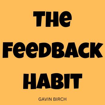 The Feedback Habit