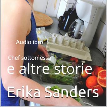 [Italian] - Chef Sottomessa e altre storie: Collezione di dominazione erotica 07