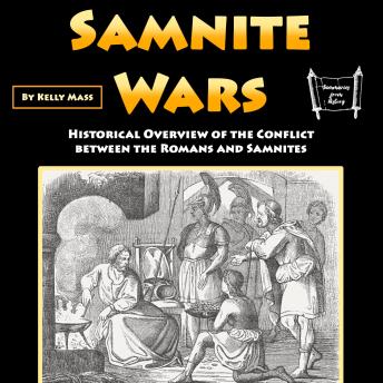 Samnite Wars: Historical Overview of the Conflict between the Romans and Samnites
