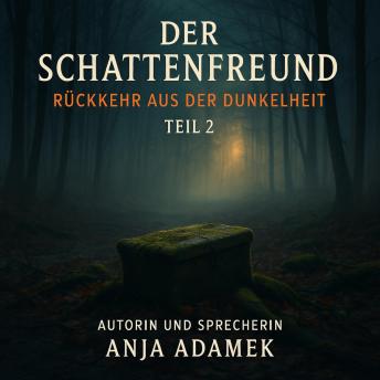 [German] - Der Schattenfreund: Rückkehr aus der Dunkelheit