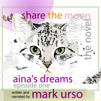 Share The Moon: Episode One, Aina's Dreams