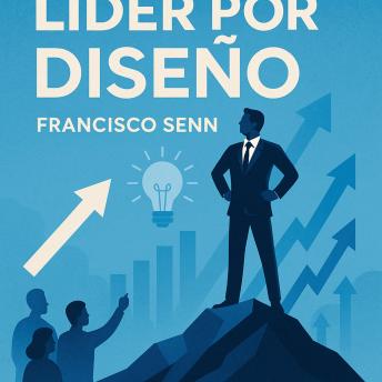 [Spanish] - Líder por Diseño: Las 7 cualidades esenciales identificadas por Grinder y Bandler que revelan el ADN del éxito