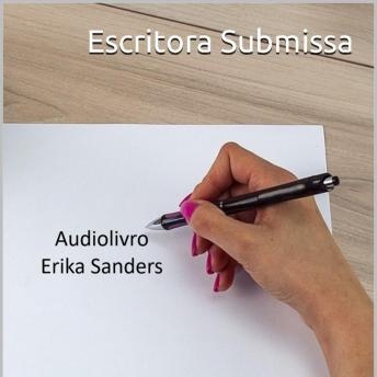 [Portuguese] - Escritora Submissa: Coleção Dominação Erótica 04