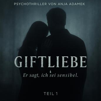 [German] - Giftliebe: Er sagt, ich sei sensibel