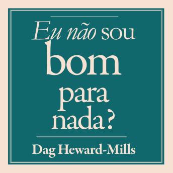 [Portuguese] - Eu Nao Sou Bom para Nada
