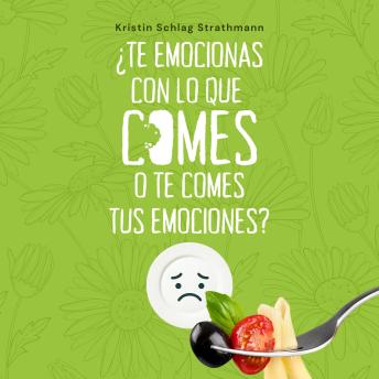 [Spanish] - ¿Te emocionas con lo que comes o te comes tus emociones?