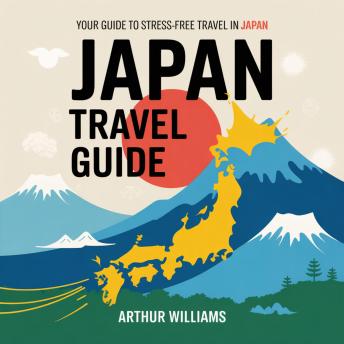 Japan Travel Guide: your guide to stress-free travel in Japan