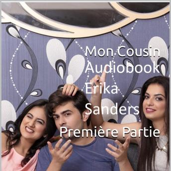 [French] - Mon Cousin. Première Partie
