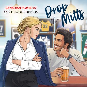 Drop the Mitts: An opposites attract, slow burn hockey romance.