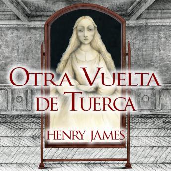 [Spanish] - Otra vuelta de tuerca