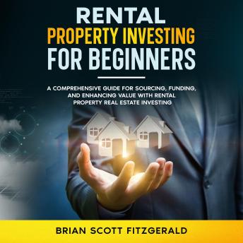Rental Property Investing for Beginners: Rental Property Investing for Beginners