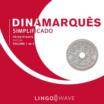 [Portuguese] - Dinamarquês Simplificado - Iniciante Absoluto - Volume 1 de 3