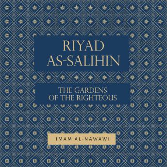 Riyad as-Salihin: The Gardens of the Righteous