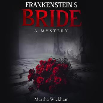 Frankenstein's Bride: A Mystery