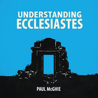 Understanding Ecclesiastes: The Wisdom of Letting Go