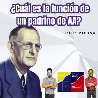 [Spanish] - ¿Cuál es la función de un padrino de AA?: Vivir Para Servir