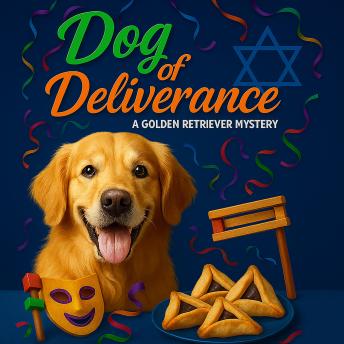 Dog of Deliverance: A Golden Retriever Mystery