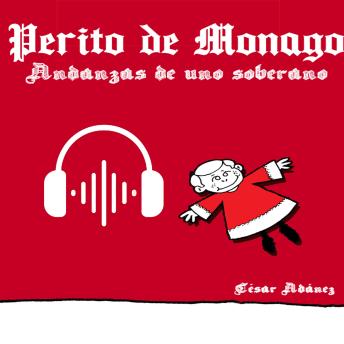 [Spanish] - Perito de Monago: Andanzas de uno soberano