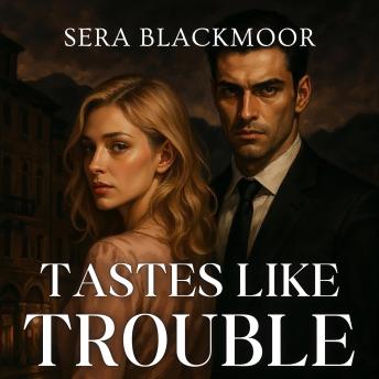 Tastes Like Trouble