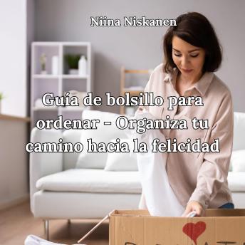 [Spanish] - Guía de bolsillo para ordenar - Organiza tu camino hacia la felicidad
