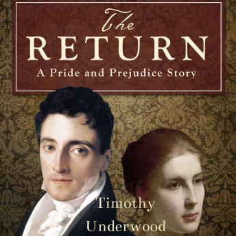 The Return: An Elizabeth and Darcy Story
