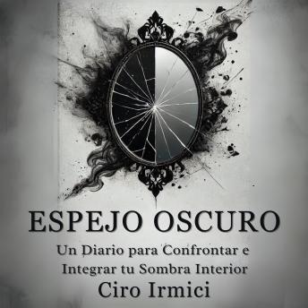 [Spanish] - Espejo Oscuro: Un Diario para Confrontar e Integrar tu Sombra Interior