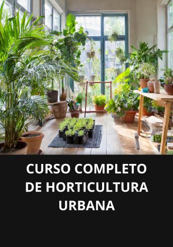 [Portuguese] - CURSO COMPLETO DE HORTICULTURA URBANA
