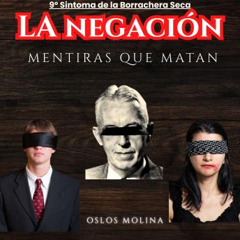 9º Síntoma La NEGACIÓN: Mentiras que MATAN: Temas espirituales - Oslos Molina