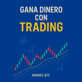[Spanish] - Gana Dinero con Trading