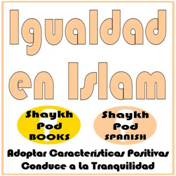 [Spanish] - Igualdad en Islam