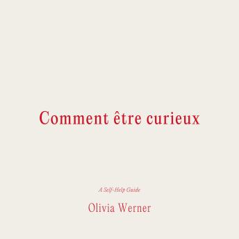 [French] - Comment être curieux