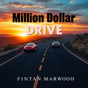 Million Dollar Drive to Easy Wealth: 'Unlock your journey to easy wealth! Engage with transformative audio lessons for financial mastery.'