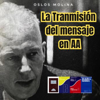 [Spanish] - La Transmisión del mensaje en AA: Vivir Para Servir