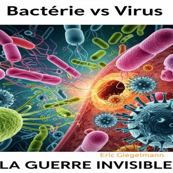 [French] - Bactérie vs Virus: La Guerre Invisible