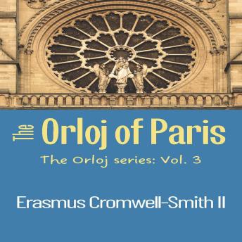 The Orloj of Paris: The Orloj Series: Vol. 3