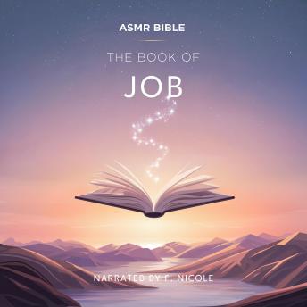 The Book of Job – ASMR: The Sacred Scripture in a Soothing Voice – For Sleep and Meditation Cover