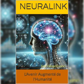 [French] - Neuralink: L'Avenir Augmenté de l'Humanité