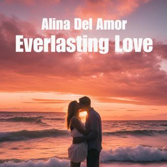 Everlasting Love: How I came back from death seeking my soulmate