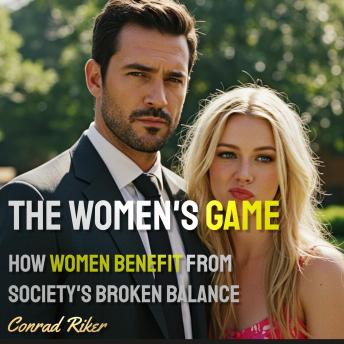 The Women's Game: How Women Benefit from Society's Broken Balance