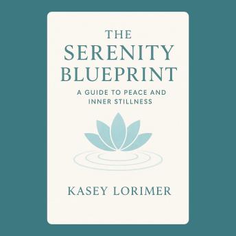 The Serenity Blueprint