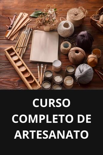 [Portuguese] - CURSO COMPLETO DE ARTESANATO