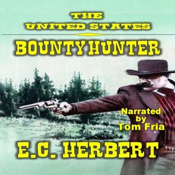 The United States Bounty Hunter: A Classic Western