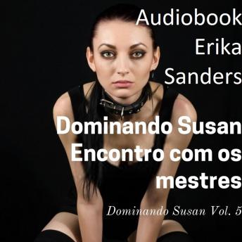 [Portuguese] - Dominando Susan. Encontro com os Mestres: Dominando Susan Vol. 5