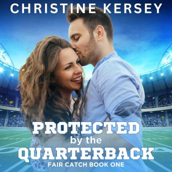 Protected by the Quarterback: Fair Catch Book One