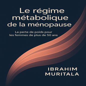 [French] - Le régime métabolique de la ménopause: La perte de poids pour les femmes de plus de 50 ans