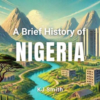 A Brief History of Nigeria