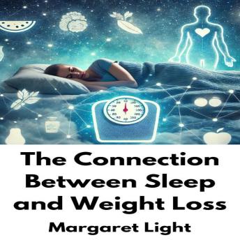 The Connection Between Sleep and Weight Loss