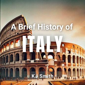 A Brief History of Italy