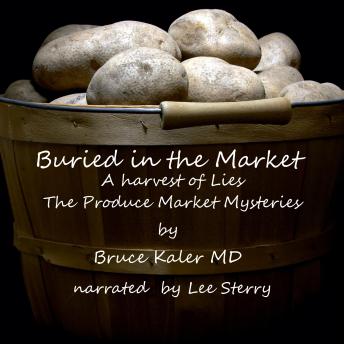 Buried in the Market: Harvest of Lies: The Produce Market Mysteries