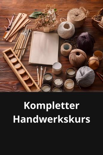[German] - Kompletter Handwerkskurs